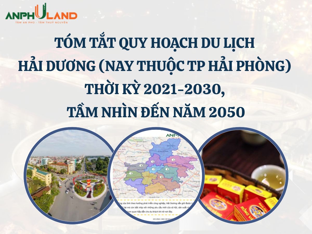  Tóm tắt quy hoạch du lịch tỉnh Hải Dương (nay thuộc thành phố Hải Phòng) thời kỳ 2021-2030, tầm nhìn đến năm 2050